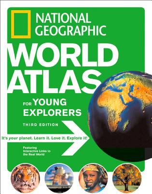 National Geographic world atlas for young explorers.