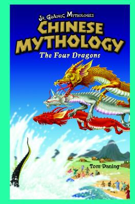 Chinese mythology : the four dragons