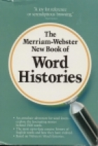 The Merriam-Webster book of word histories