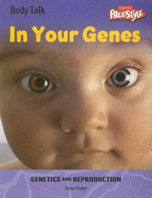 In your genes : genetics and reproduction