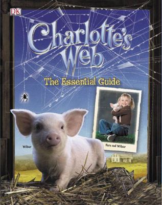 Charlotte's web : the essential guide