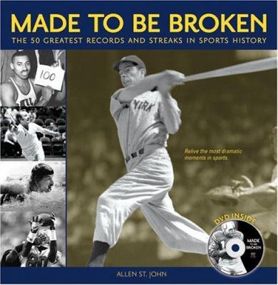 Made to be broken: the 50 greatest records and streaks in sports