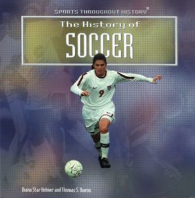 The history of soccer