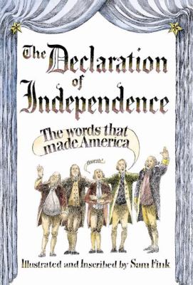 The Declaration of Independence : the words that made America.