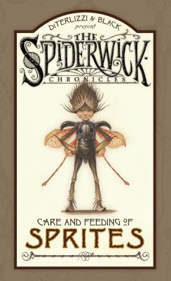 The Spiderwick chronicles : care and feeding of sprites