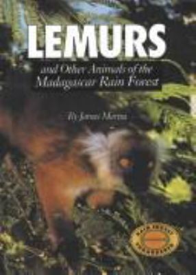 Lemurs : and other animals of the Madagascar Rain Forest