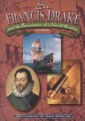 Sir Francis Drake and the foundation of a world empire