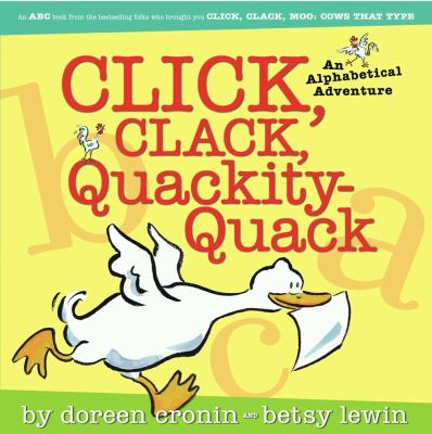 Click clack, quackity-quack : an alphabetical adventure