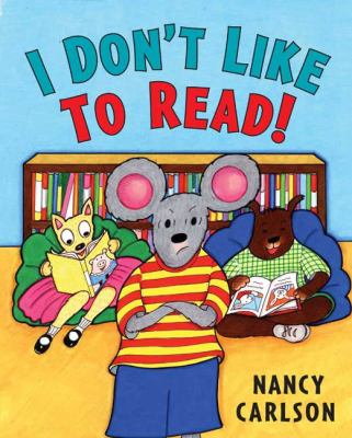 I don't like to read!