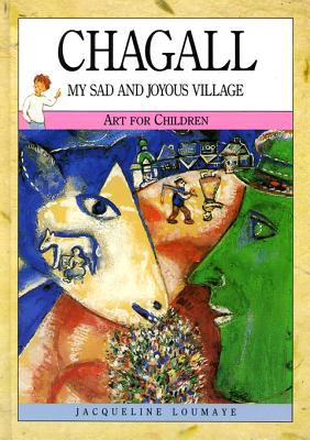 Chagall : my sad and joyous village