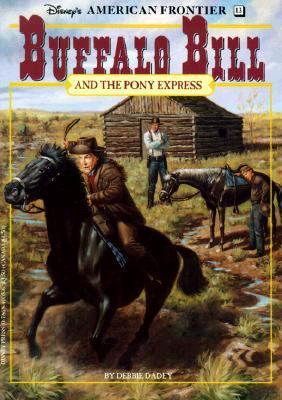 Buffalo Bill and the Pony Express : a historical novel