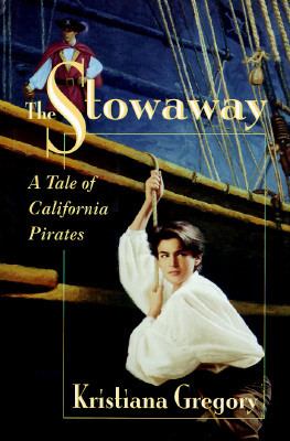 The stowaway : a tale of California pirates