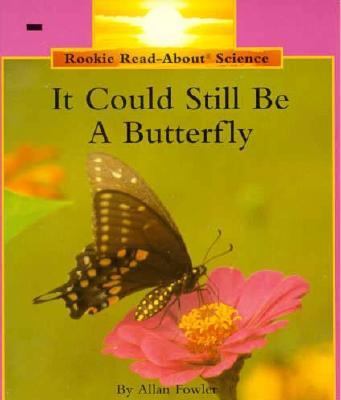 It could still be a butterfly