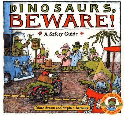 Dinosaurs, beware! : a safety guide