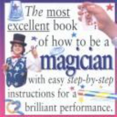The most excellent book of how to be a magician