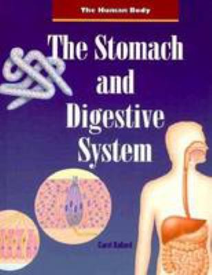 The stomach and digestive system