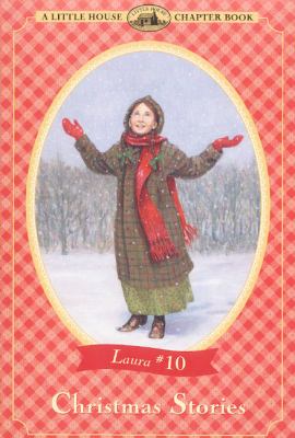Christmas stories : adapted from the Little house books by Laura Ingalls Wilder