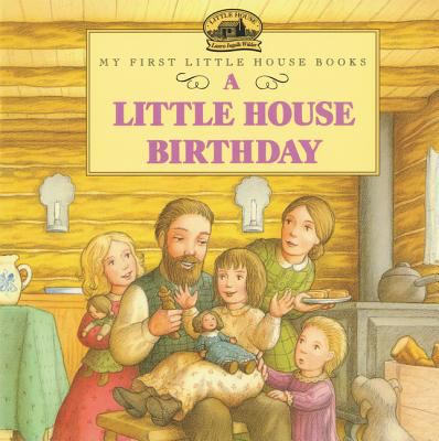 A Little house birthday : adapted from the Little house books by Laura Ingalls Wilder