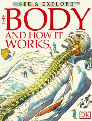 The body : and how it works