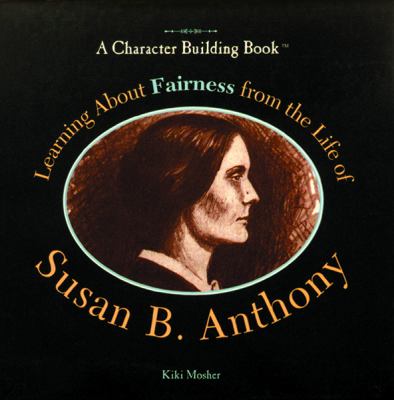 Learning about fairness from the life of Susan B. Anthony