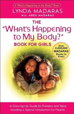 The what's happening to my body? book for girls : a growing-up guide for parents and daughters