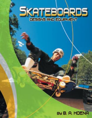 Skateboards : designs and equipment