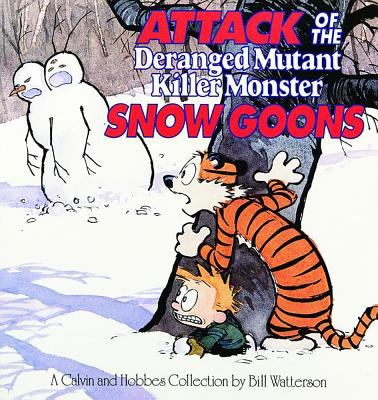 Attack of the deranged mutant killer monster snow goons : a Calvin and Hobbes collection