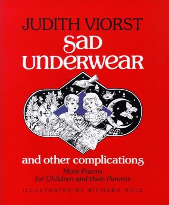 Sad underwear and other complications : more poems for children and their parents