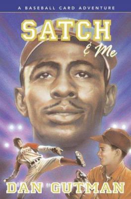 Satch & me : a baseball card adventure