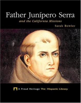 Father Junaipero Serra and the California missions