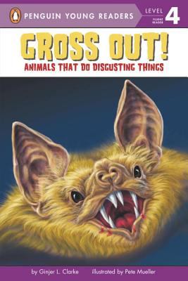Gross out! : animals that do disgusting things