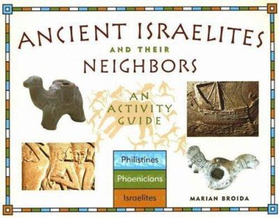 Ancient Israelites and their neighbors : an activity guide