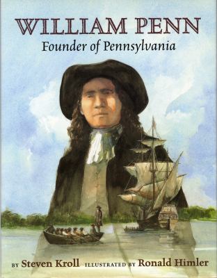 William Penn : founder of Pennsylvania