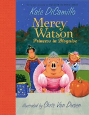 Mercy Watson : princess in disguise