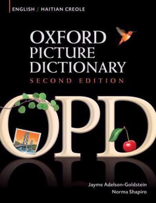 Oxford picture dictionary. English/Haitian Creole, Angle/Kreyól Ayisyen /