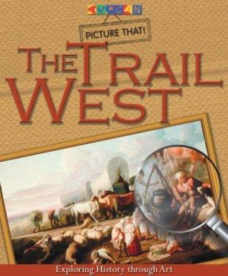The trail West : exploring history through art