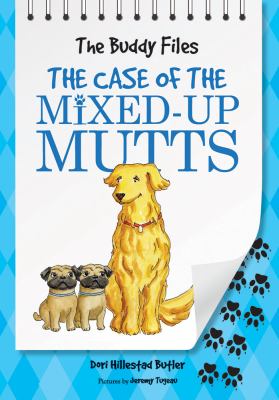 The Buddy files. : the case of the mixed-up mutts. 2 :