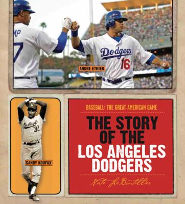 The story of the Los Angeles Dodgers