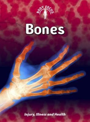Bones : injury, illness, and health