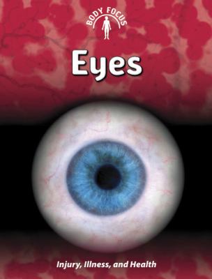 Eyes : injury, illness, and health