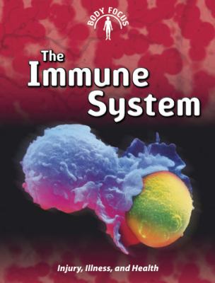 The immune system : injury, illness, and health