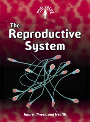 The reproductive system : injury, illness, and health