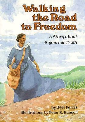 Walking the road to freedom : a story about Sojourner Truth