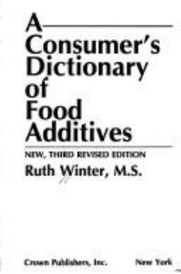 A consumer's dictionary of food additives