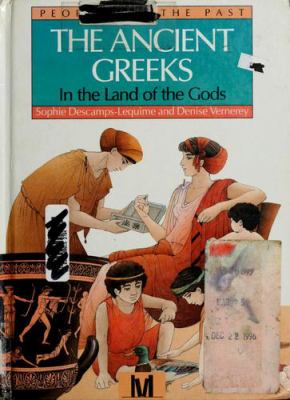 The ancient Greeks : in the land of the Gods