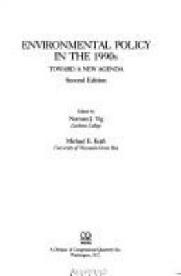 Environmental policy in the 1990s : toward a new agenda
