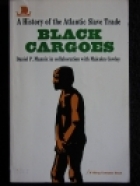 Black cargoes : a history of the Atlantic slave trade, 1518-1865