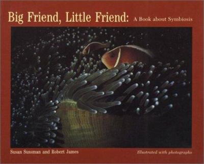 Big friend, little friend : a book about symbiosis