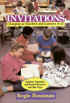 Invitations : changing as teachers and learners, K-12