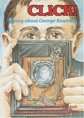 Click! : a story about George Eastman